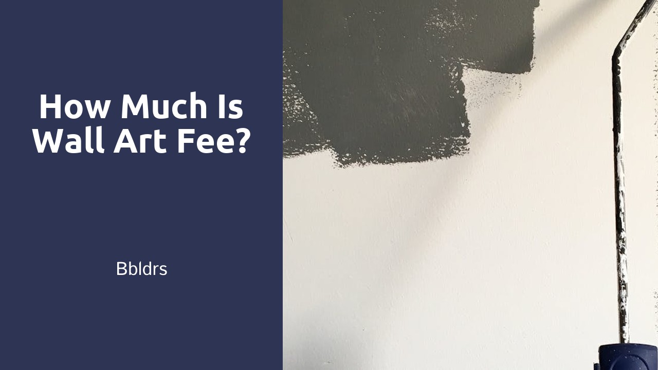 How much is wall art fee?