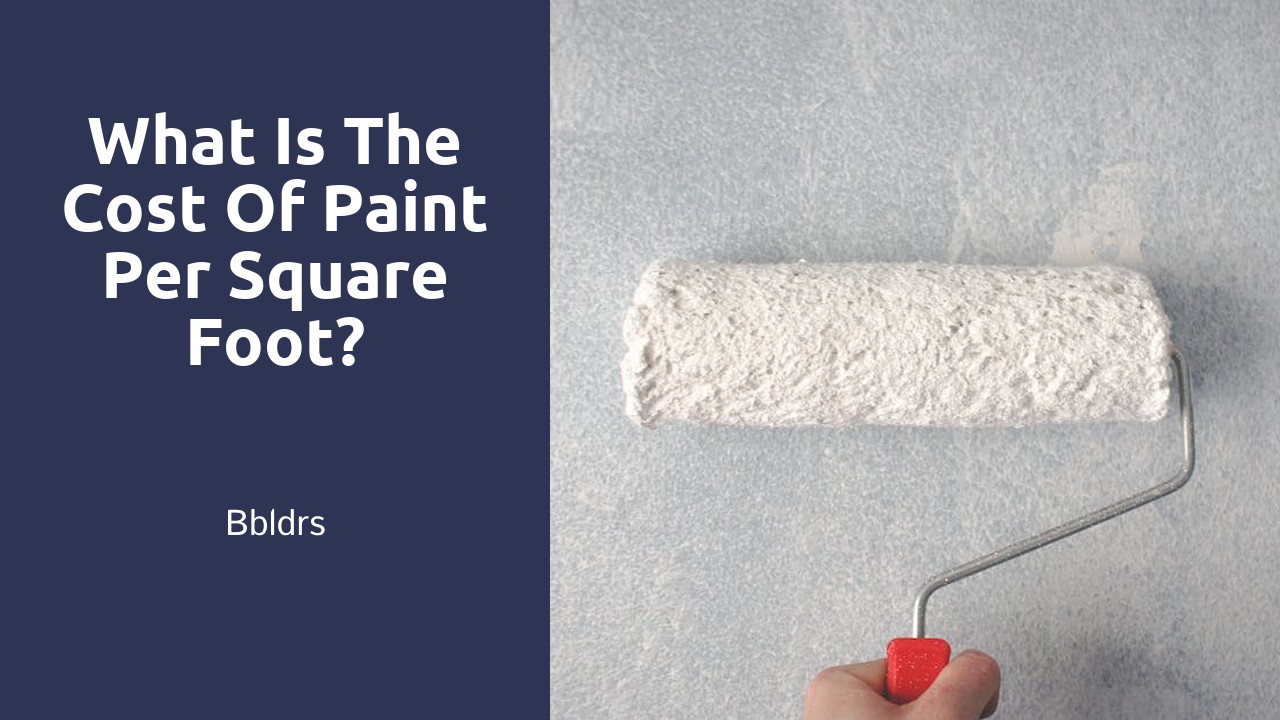 What is the cost of paint per square foot?