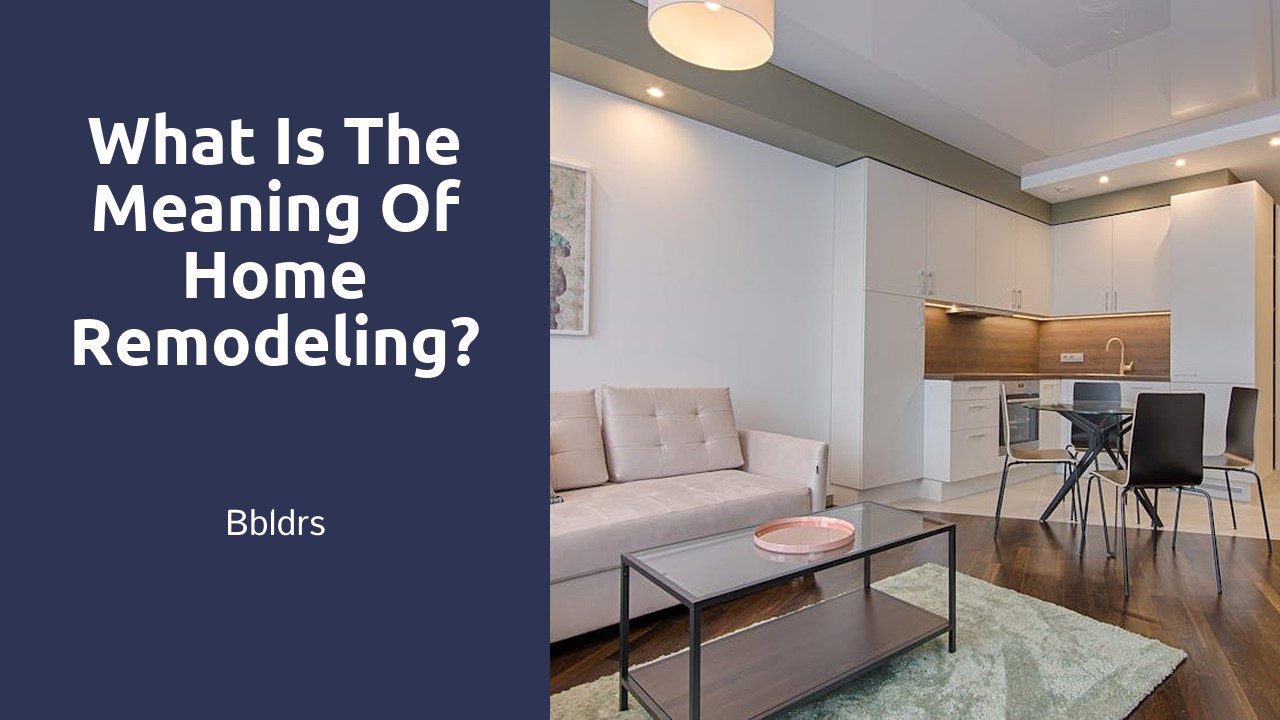 What is the meaning of home remodeling?